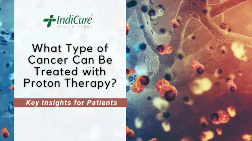 What Type of Cancer Can Be Treated with Proton Therapy?